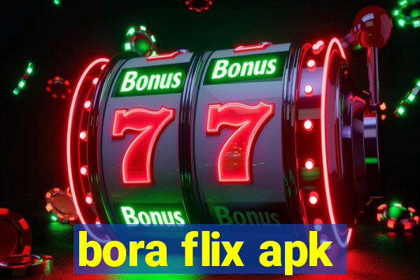 bora flix apk